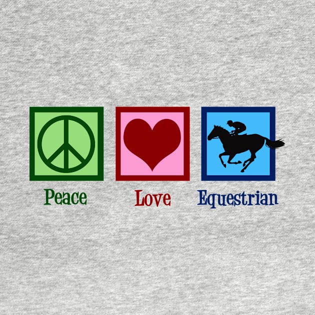 Peace Love Equestrian by epiclovedesigns